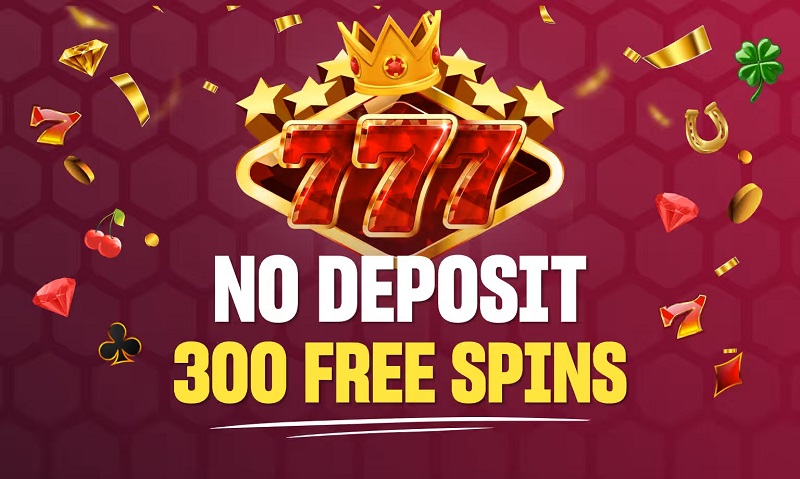 300 Free Spins No Deposit – Get Up to 300 Free Spins